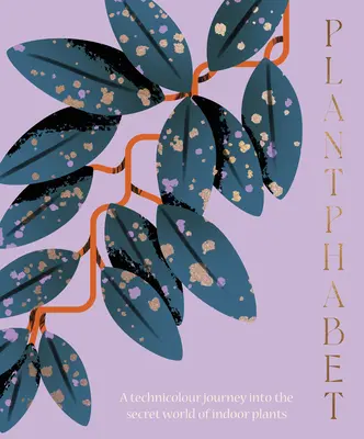 Növényi ábécé: A népszerű szobanövények lenyűgözően illusztrált A-Z ünneplése - Plantphabet: A Stunningly Illustrated A-Z Celebration of Popular Indoor Plants