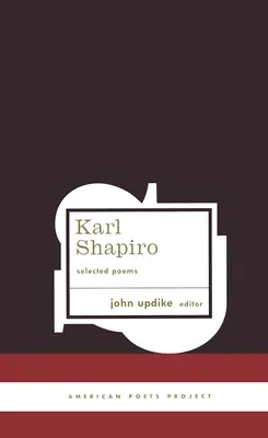 Karl Shapiro Válogatott versek - Karl Shapiro Selected Poems