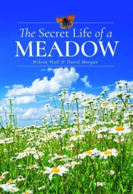 A rét titkos élete - The Secret Life of a Meadow