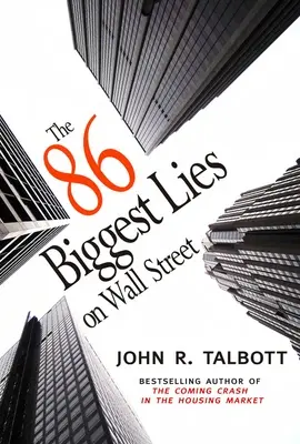 A Wall Street 86 legnagyobb hazugsága - The 86 Biggest Lies on Wall Street