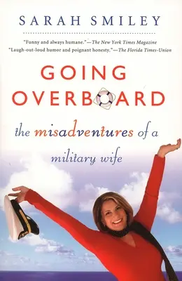 Going Overboard: Egy katonafeleség kalandjai - Going Overboard: The Misadventures of a Military Wife