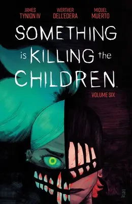 Valami megöli a gyerekeket 6. kötet - Something Is Killing the Children Vol. 6