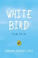 Fehér madár - egy csodatörténet - White Bird - A Wonder Story