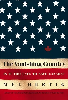 Az eltűnő ország: Túl késő megmenteni Kanadát? - The Vanishing Country: Is It Too Late to Save Canada?