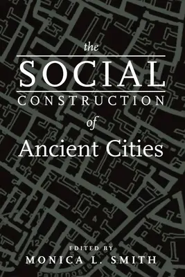 Az ókori városok társadalmi felépítése - The Social Construction of Ancient Cities