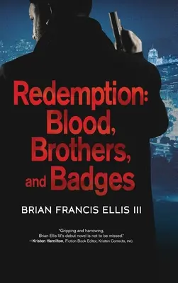 Megváltás, vér, testvérek és jelvények - Redemption, Blood, Brothers and Badges