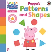 Tanulj Peppával: Peppa mintái és formái - Learn with Peppa: Peppa's Patterns and Shapes