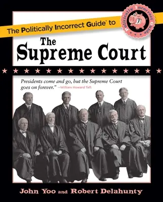 The Politically Incorrect Guide to the Supreme Court (A politikailag helytelen útmutató a Legfelsőbb Bírósághoz) - The Politically Incorrect Guide to the Supreme Court