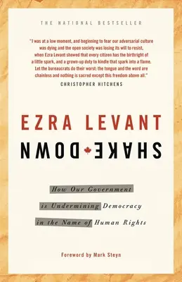 Shakedown: Hogyan ássa alá kormányunk a demokráciát az emberi jogok nevében - Shakedown: How Our Government Is Undermining Democracy in the Name of Human Rights