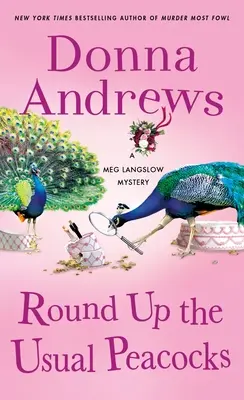 Kerekítsd fel a szokásos pávákat: Meg Langslow rejtélye - Round Up the Usual Peacocks: A Meg Langslow Mystery