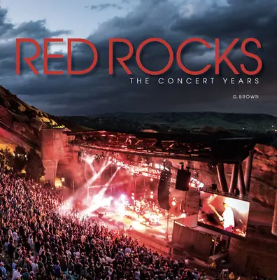 Red Rocks: Rocks Rocks: A koncertek évei - Red Rocks: The Concert Years