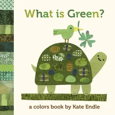 Mi a zöld? - Egy színkönyv by Kate Endle - What Is Green? - A Colors Book by Kate Endle