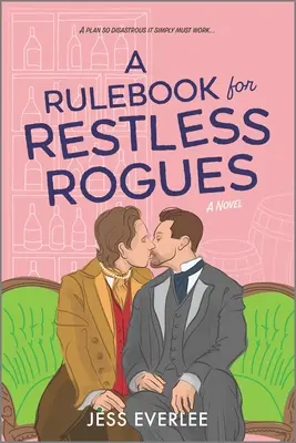 Szabálykönyv nyughatatlan gazembereknek: A Victorian Romance - A Rulebook for Restless Rogues: A Victorian Romance