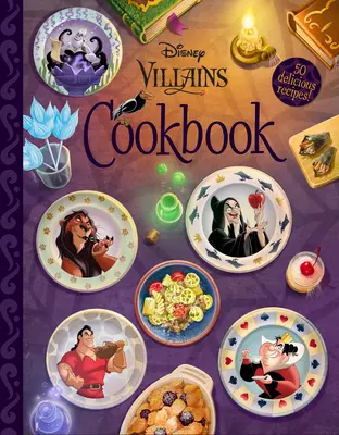 A Disney gazemberek szakácskönyve - The Disney Villains Cookbook