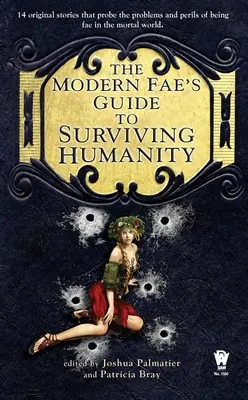 A modern tündék útmutatója az emberiség túléléséhez - The Modern Fae's Guide to Surviving Humanity