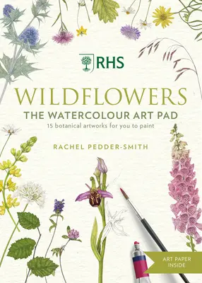 Rhs Vadvirágok akvarell művészeti tömb: 15 botanikai műalkotás festéséhez - Rhs Wildflowers Watercolour Art Pad: 15 Botanical Artworks for You to Paint