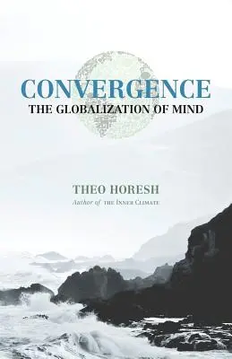 Konvergencia: Az elme globalizációja - Convergence: The Globalization of Mind