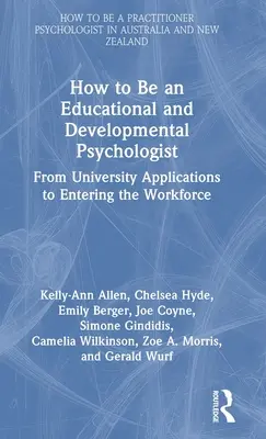 Hogyan legyek oktatási és fejlődési pszichológus: Az egyetemi jelentkezéstől a munkaerőpiacra lépésig - How to be an Educational and Developmental Psychologist: From University Applications to Entering the Workforce