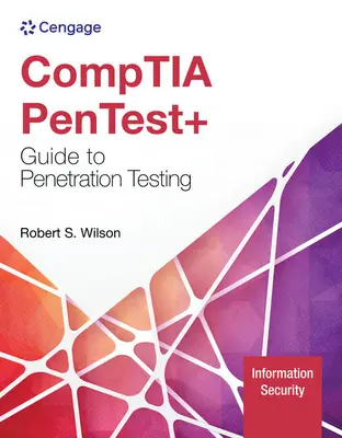 Comptia Pentest+ Guide to Penetration Testing (Comptia Pentest+ útmutató a behatolásvizsgálathoz) - Comptia Pentest+ Guide to Penetration Testing