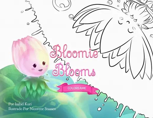 Bloomie Blooms: Bloomie Bloomie: Színezőkönyv - Bloomie Blooms: Coloring Book