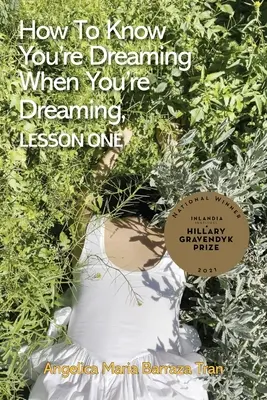 Honnan tudhatod, hogy álmodsz, amikor álmodsz, első lecke - How to Know You're Dreaming When You're Dreaming, lesson one