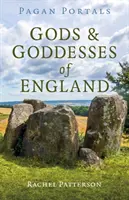 Pogány portálok - Anglia istenei és istennői - Pagan Portals - Gods & Goddesses of England