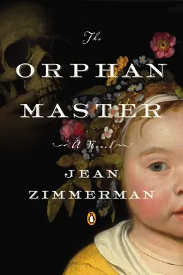 Az árvamester: A Novel of Early Manhattan - The Orphanmaster: A Novel of Early Manhattan