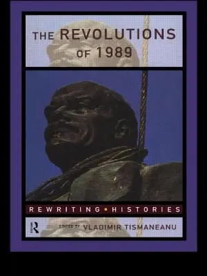 Az 1989-es forradalmak - The Revolutions of 1989