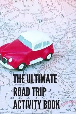 The Ultimate Road Trip Activity Book (A legvégső útiterv-foglalkoztató könyv): 100 Pages of Gaming Fun! 8 különböző játék (beleértve a 3D Tic Tac Toe-t is), órákig tartó könnyű, könnyű szórakoztató játék Fa - The Ultimate Road Trip Activity Book: 100 Pages of Gaming Fun! 8 different games (including 3D Tic Tac Toe), hours of Light Easy Fun Game play with Fa