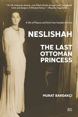 Neslishah: Az utolsó oszmán hercegnő - Neslishah: The Last Ottoman Princess