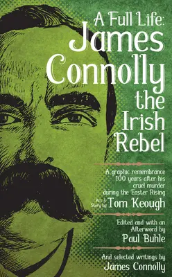 Teljes élet: James Connolly, az ír lázadó - Full Life: James Connolly the Irish Rebel