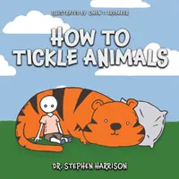Hogyan csiklandozzuk az állatokat - How to Tickle Animals