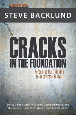 Repedések az alapokon: Gondolkodásunk reformja a megújulás felgyorsítása érdekében - Cracks in the Foundation: Reforming Our Thinking To Accelerate Revival