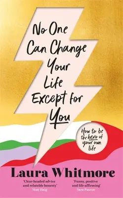 Senki sem változtathatja meg az életedet rajtad kívül - No One Can Change Your Life Except for You