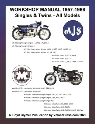 Ajs & Matchless 1957-1966 Műhelykézikönyv Minden modell - Singles & Twins - Ajs & Matchless 1957-1966 Workshop Manual All Models - Singles & Twins