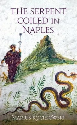 A Nápolyban tekergő kígyó - The Serpent Coiled in Naples