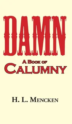 A rágalmak könyve - Damn! a Book of Calumny