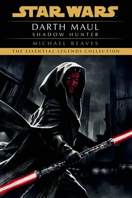 Árnyvadász: Shadow Hunter - Az árnyékvadászok a Baker's Bakersfield Bakersfieldben: Maul: Star Wars Legendák (Darth Maul) - Shadow Hunter: Star Wars Legends (Darth Maul)