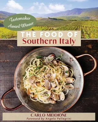 Dél-Olaszország ételei: (Új kiadás) - The Food of Southern Italy: (New Edition)