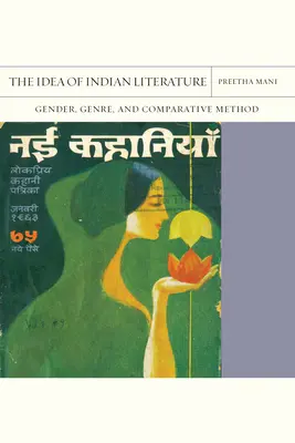 Az indiai irodalom eszméje: Nemek, műfajok és összehasonlító módszer 41. kötet - The Idea of Indian Literature: Gender, Genre, and Comparative Methodvolume 41