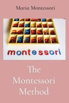 A Montessori-módszer - The Montessori Method