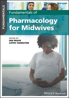 A farmakológia alapjai szülésznők számára - Fundamentals of Pharmacology for Midwives