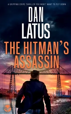 A BŰNÖLTEK MESTERE egy lebilincselő krimi, amit nem akarsz majd letenni. - THE HITMAN'S ASSASSIN a gripping crime thriller you won't want to put down