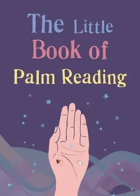 A tenyérjóslás kis könyve - The Little Book of Palm Reading
