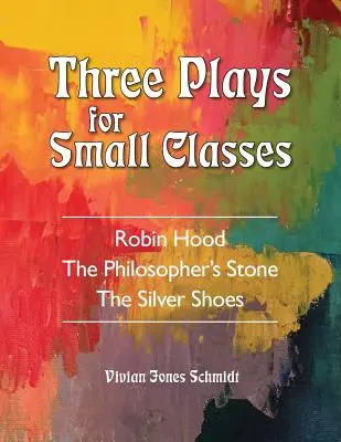 Három színdarab kis osztályoknak - Three Plays for Small Classes