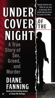 Az éjszaka leple alatt: Igaz történet szexről, kapzsiságról és gyilkosságról - Under Cover of the Night: A True Story of Sex, Greed and Murder