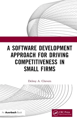 Szoftverfejlesztési megközelítés a kisvállalkozások versenyképességének növelésére - A Software Development Approach for Driving Competitiveness in Small Firms