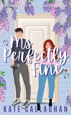 Ms Perfectly Fine: Egy teljesen szívmelengető, ellenségekből szerelmesekké váló romantikus feszültségregény - Ms Perfectly Fine: An utterly heart-warming enemies-to-lovers romantic suspense