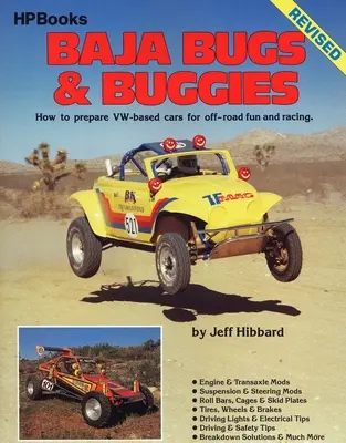 Baja Bugs & Buggies: Hogyan készítsük fel a Vw-alapú autókat a terepjárós szórakozásra és versenyzésre? - Baja Bugs & Buggies: How to Prepare Vw-Based Cars for Off-Road Fun and Racing