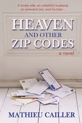 Mennyország és más irányítószámok - Heaven and Other Zip Codes